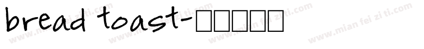 bread toast字体转换